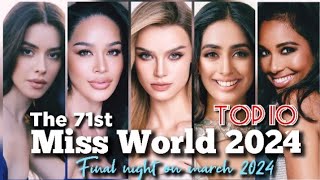 71st MISS WORLD 2024  TOP 10 PREDICTION  Final night on March 2024 [upl. by Yelad631]