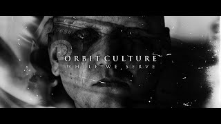 Orbit Culture  While We Serve Visualizer [upl. by Stevy609]