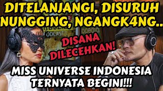 KAMI 30 PESERTA DITELANJ4NGI‼️MISS UNIVERSE INDONESIA WTH‼️ PODCAST [upl. by Annawal132]