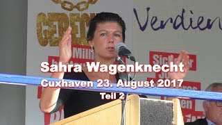 Sahra Wagenknecht Cuxhaven August 2017 [upl. by Nicolau409]