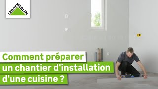 Comment préparer linstallation de sa cuisine  Tuto débutant  Leroy Merlin [upl. by Beitch]