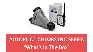 Autopilot ChlorSync® Series Salt Chlorine Generators  quotWhats in the boxquot [upl. by Daus587]