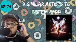 Lets Explore 9 Similar Artists to Trippie Redd [upl. by Anchie]