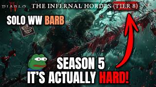 INFERNAL HORDES IS ACTUALLY HARD Highest Tier 8 Solo  Season 5 Diablo 4 [upl. by Godding736]