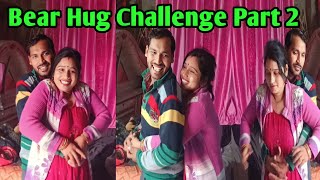 Bear 🐻 hug challenge part 2 ll bear hug challenge husband wife [upl. by Milty]