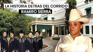 Ramiro Sierra  La Historia DETRAS del Corrido LA VERDADERA HISTORIA [upl. by Auqenaj]