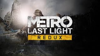 🔴 Metro Last Light Redux Live სტრიმი🔴 Part 1🔴 [upl. by Marvin269]