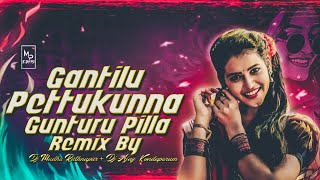 GANTILU PETTUKUNNA GUNTURU PILLA FULL DJ SONG REMIX BY DJ AJAY KONDAPURAM AND DJ MADHU RATHNAPUR [upl. by Rosena936]