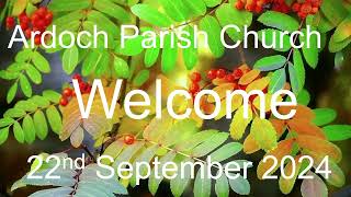 Ardoch Parish Church Live Stream 22nd September 2024 [upl. by Atims267]