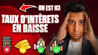 Baisse des Taux  Comment investir [upl. by Hgieloj171]