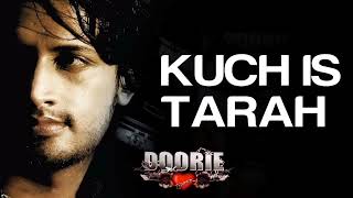 Kuch Is Tarha lyric video  Doorie Atif Aslam  Mithoon amp Atif Aslam ​⁠ [upl. by Dorthy708]