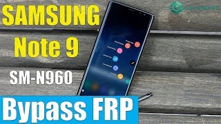 SAMSUNG Galaxy NOTE 9 SMN960 Bypass FRP Google Account Update Security December [upl. by Weitman578]