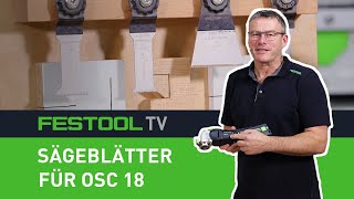 Sägeblätter für den OSC 18 Festool TV Folge 296 [upl. by Htiffirg]