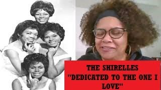 REACTION  The Shirelles quotDedicated To The One I Lovequot [upl. by Aromas]