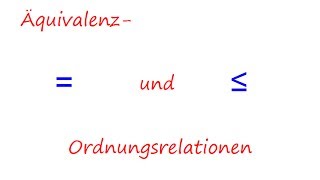 Äquivalenz und Ordnungsrelation in 4 Strichen erklärt [upl. by Lohrman679]