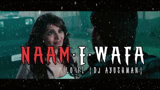 Naam  E  Wafa Full Song Audio  Creature 3D  Farhan Saeed Tulsi Kumar  djayushman8194 [upl. by Fortier]