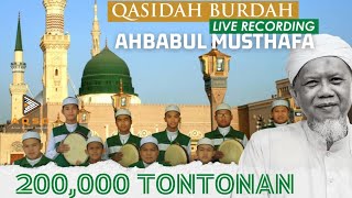 QASIDAH BURDAH FULL  AHBABUL MUSTHAFA  PONPES YASIN BANJARBARU LIVE AUDIO VERSION NON STOP [upl. by Saberio]