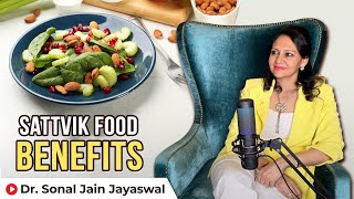 What is Satvik food  Benefits of Satvik food in Ayurveda  Dr Sonal Jain Jayaswal [upl. by Peedus]