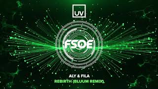 Aly amp Fila  Rebirth Bluum Remix [upl. by Eckblad]