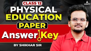 Class 12 Physical Education Answer key 2024  Physical Education Paper Analysis Paper Solution [upl. by Airam]