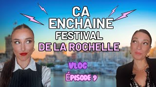 FESTIVAL DE LA ROCHELLE vlog ÉPISODE 9 SAISON1 [upl. by Keri328]