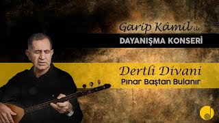 Dertli Divani  Pınar Baştan Bulanır Dayanışma Konseri  14012023 [upl. by Michon]