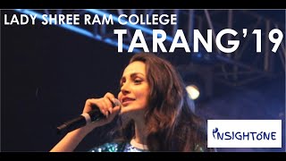 TARANG 2019  LADY SHRI RAM COLLEGE  DELHI UNIVERSITY  INSIGHTONE [upl. by Lerraf]