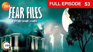 Mohit और Aakash पे हुआ भूतिया jungle में हमला  Fear Files  Ep 53  Zee TV [upl. by Reisch839]