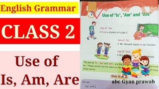 Use of Is Am Are Easy English Grammar for Class 2 Students abcgyanprawah [upl. by Undine]