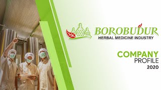 Company Profile PT INDUSTRI JAMU BOROBUDUR HERBAL 2020  Borobudur Herbal INA [upl. by Zorina]