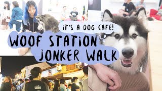 WOOF STATION DOG CAFE amp JONKER WALK MELAKA TRIP PART 2 [upl. by Pressey987]