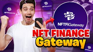 NFT Finance Gateway  The Future Of NFT Finance [upl. by Rondi271]