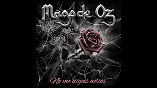 Mägo de Oz  No me digas adiós Lyric Video Oficial [upl. by Ehgit]