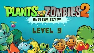 Plants vs Zombies 2 level 9 Ancient Egypt [upl. by Ajay]