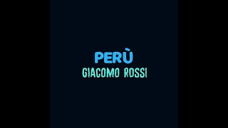 Perù  Giacomo Rossi Lyric Video [upl. by Nahgaem]