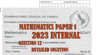 2023 INTERNAL MATHEMATICS PAPER 1 QUESTION 12 [upl. by Thaddus971]