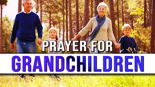 Prayer For Grandchildren  A Prayer For Your Grandchild  Pray For Your Grandchildren [upl. by Jen]