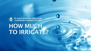 IRRIPEDIA  How Much to Irrigate [upl. by Eciryt723]