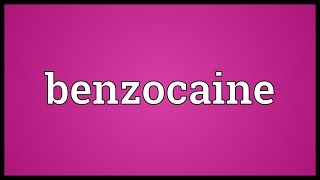 Benzocaine Meaning [upl. by Loralyn]