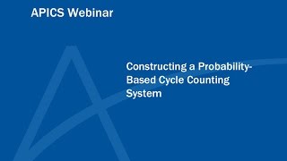 APICS Extra Live Constructing a ProbabilityBased Cycle Counting System [upl. by Yentrok]