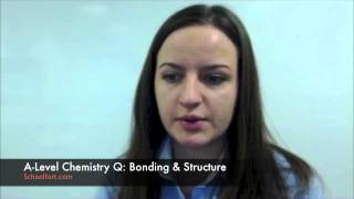 Bonding Structure and Properties  A Level Chemistry Question [upl. by Rilda]