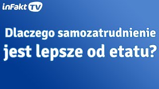 Dlaczego samozatrudnienie jest lepsze od etatu odc 23 [upl. by Bilow517]