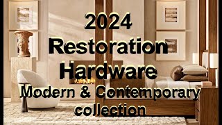 2024 Restoration Hardware Modern and Contemporary Collection [upl. by Josselyn]