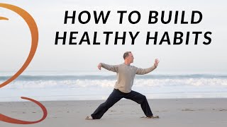 How to Build Healthy Habits with Qi Gong [upl. by Routh]