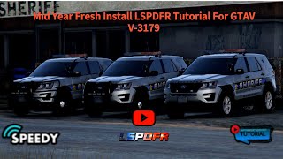 Mid Year Fresh Install LSPDFR Tutorial For GTAV 3179 [upl. by Belmonte831]