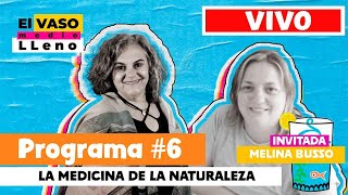 El Vaso Medio LLeno  Energía Maya  Medicina Natural  Melina Busso [upl. by Asin214]