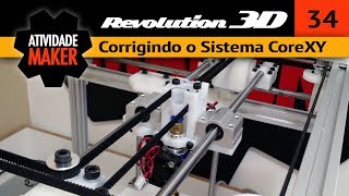 34  Impressora 3D caseira REVOLUTION  Corrigindo o Sistema CoreXY [upl. by Aerdnu]