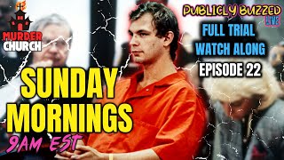 Jeffrey Dahmer FULL Trial Watch Episode 22  LIVE EVERY SUNDAY MORN  9AM EST  Publicly Buzzed [upl. by Melli]