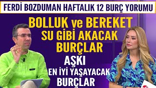 Haftalık 12 burç yorumu Bolluk ve Bereket su gibi akacak burçlar Aşkı zirvede yaşayacak burçlar [upl. by Aisatsana]