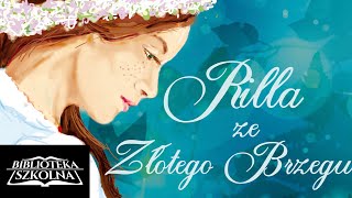 Rilla ze Złotego Brzegu  Lucy Maud Montgomery  Audiobook PL [upl. by Adamski]